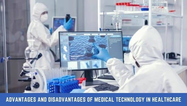 ADVANTAGES AND DISADVANTAGES OF MEDICAL TECHNOLOGY IN HEALTHCARE