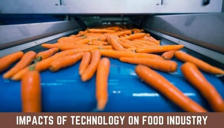 Impacts of Technology on Food Industry