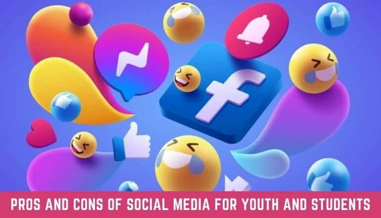 Pros and Cons of Social Media for Youth and Students