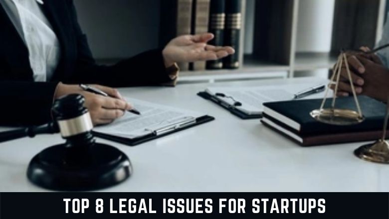 Top 8 Legal Issues for Startups