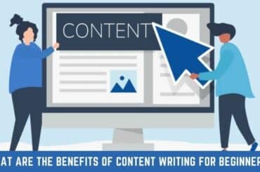 What are the Benefits of Content Writing for Beginners