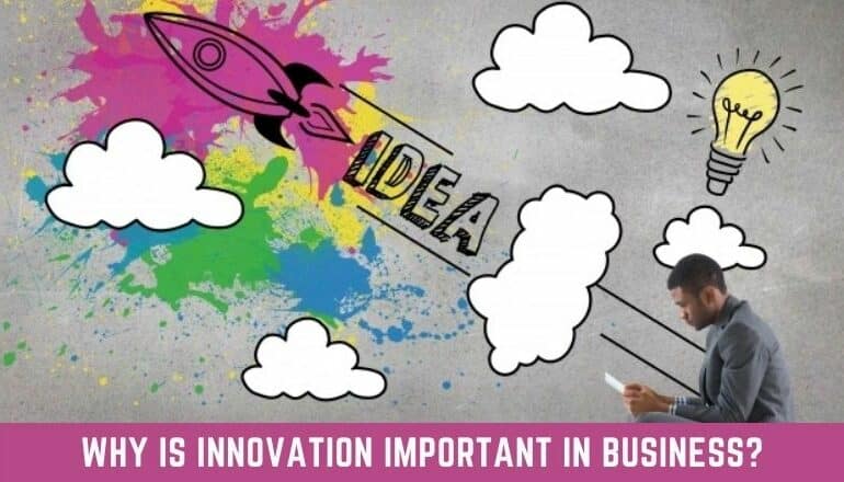 Why is Innovation Important in Business